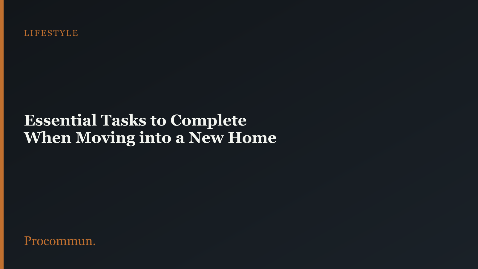 Essential Tasks to Complete When Moving into a New Home featured image